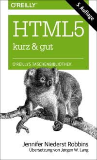 Niederst Robbins: HTML5, kurz und gut