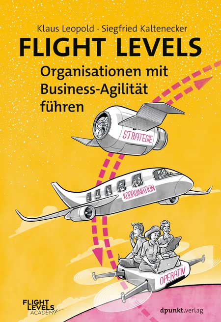 Flight Levels – Organisationen mit Business-Agilität führen