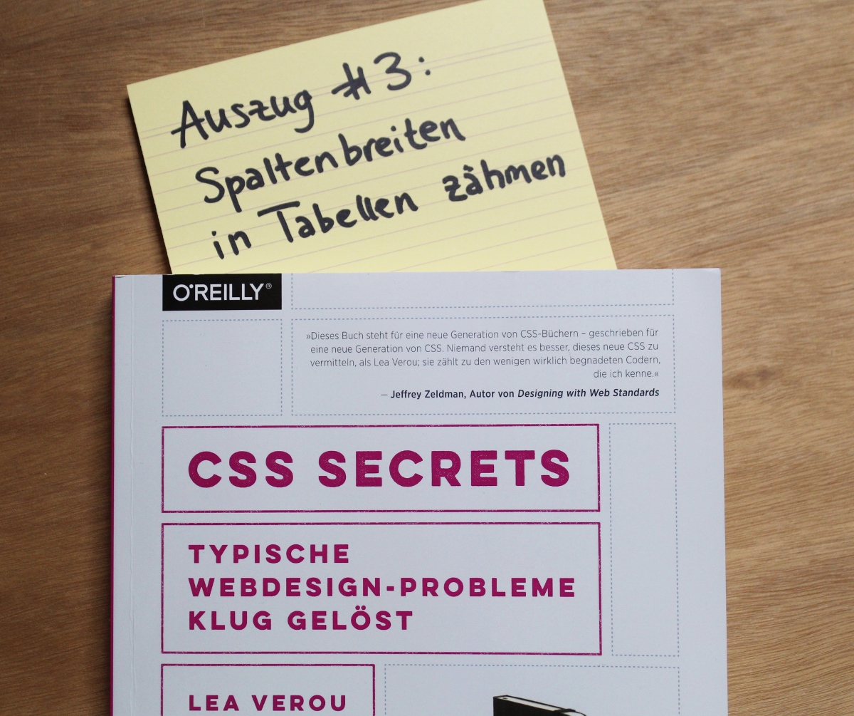 CSS Secrets 3/3: Spaltenbreiten in Tabellen zähmen