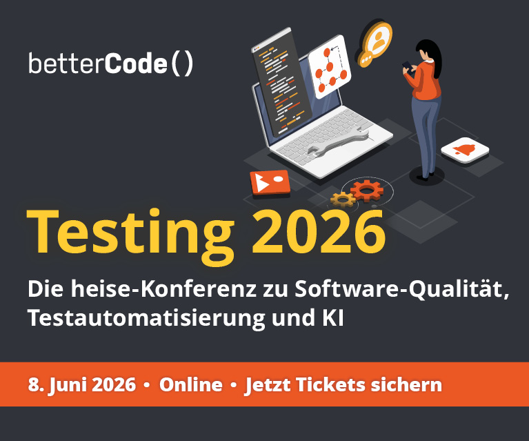betterCode() Testing 2026 Die heise-Konferenz zu Software-Qualität, Testautomatisierung und KI