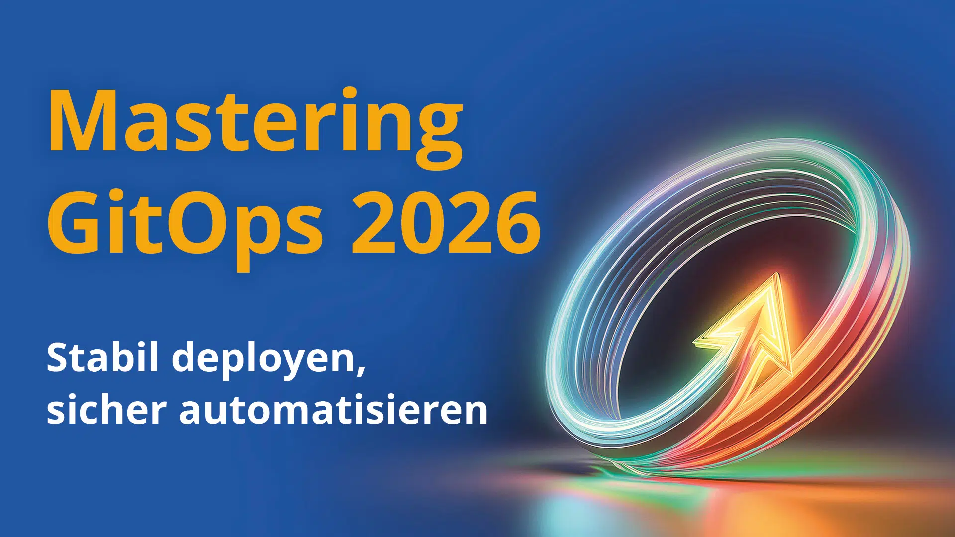 Mastering GitOps 2026